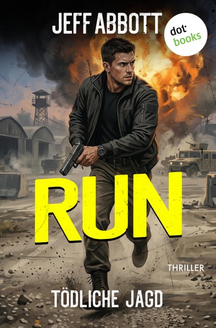 Run - Tödliche Jagd - Jeff Abbott