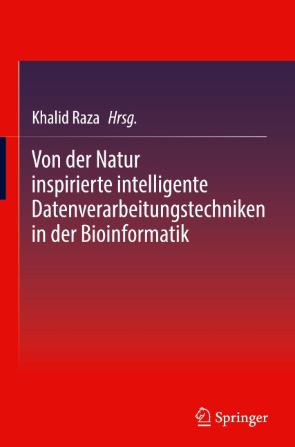 Von der Natur inspirierte intelligente Datenverarbeitungstechniken in der Bioinformatik - 