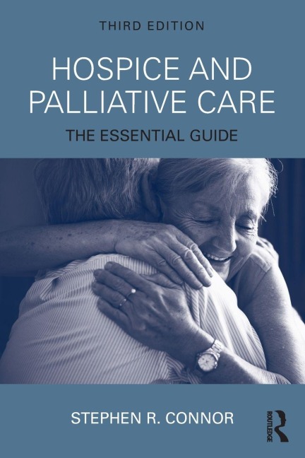 Hospice and Palliative Care - Stephen R. Connor