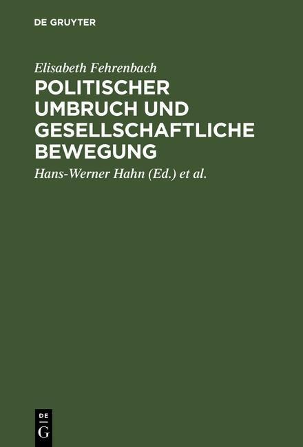 Politischer Umbruch und gesellschaftliche Bewegung - Elisabeth Fehrenbach