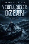 Cover-Bild zum Titel 'Verfluchter Ozean: Thriller' von 'Laurence Donovan'