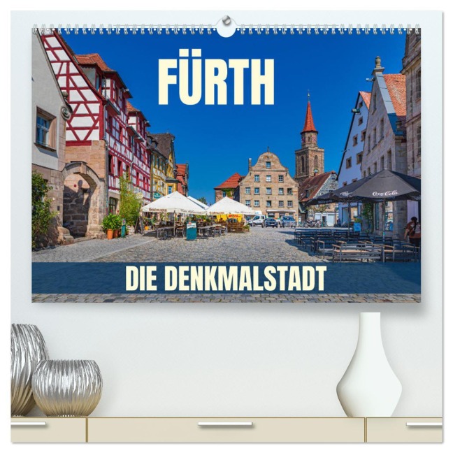 Fürth - die Denkmalstadt (hochwertiger Premium Wandkalender 2026 DIN A2 quer), Kunstdruck in Hochglanz - Val Thoermer