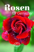 Cover-Bild zum Titel 'Rosen für Genießer' von 'Heike Mohr'