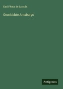 Cover-Bild zum Titel 'Geschichte Arnsbergs' von 'Karl Féaux de Lacroix'