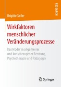 Cover-Bild zum Titel 'Wirkfaktoren menschlicher Veränderungsprozesse' von 'Brigitte Seiler'