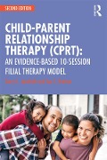 Cover-Bild zum Titel 'Child-Parent Relationship Therapy (CPRT)' von 'Garry L. Landreth, Sue C. Bratton'