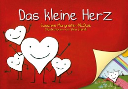 Cover-Bild zum Titel 'Das kleine Herz' von 'Susanne Margreiter-McQuie'