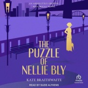 Cover-Bild zum Titel 'The Girl Puzzle: A Story of Nellie Bly' von 'Kate Braithwaite'