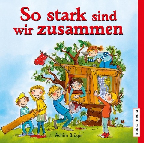 So stark sind wir zusammen - Achim Bröger