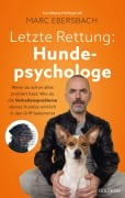 Cover-Bild zum Titel 'Letzte Rettung Hundepsychologe' von 'Marc Ebersbach'