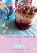 Cover-Bild zum Titel 'SO klein, SO lecker, SO snack it' von 'Anna Sophia Dorka'
