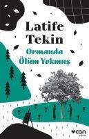 Ormanda Ölüm Yokmus - Latife Tekin