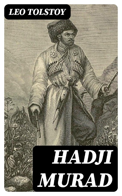 Hadji Murad - Leo Tolstoy