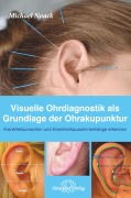 Cover-Bild zum Titel 'Visuelle Ohrdiagnostik als Grundlage der Ohrakupunktur' von 'Michael Noack'