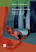 Frammenti diVini. Appunti di vita e storie di viti - Davide Ferrazzano