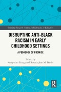 Cover-Bild zum Titel 'Disrupting Anti-Black Racism in Early Childhood Settings' von ''