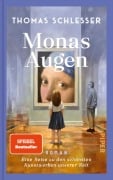 Monas Augen - Eine Reise zu den schönsten Kunstwerken unserer Zeit - Thomas Schlesser