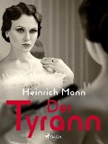 Cover-Bild zum Titel 'Der Tyrann' von 'Heinrich Mann'