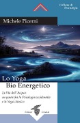 Cover-Bild zum Titel 'Lo yoga bio energetico. La via dell'acqua: un ponte fra la psicologia occidentale e lo yoga classico' von 'Michele Picerni'