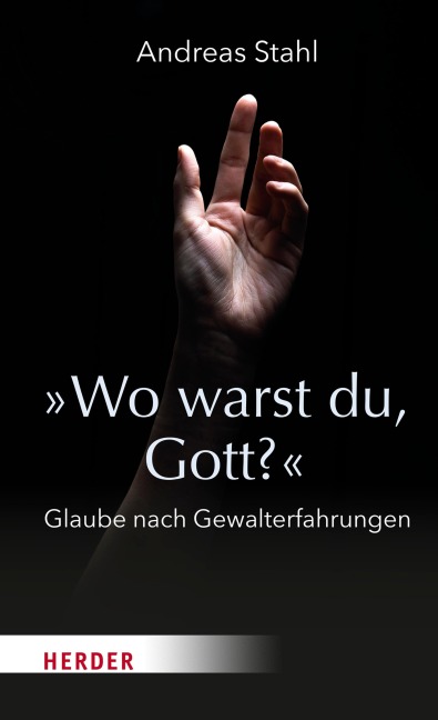 »Wo warst du, Gott?« - Andreas Stahl