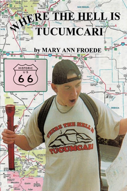 Where the Hell Is Tucumcari - Mary Ann Froede