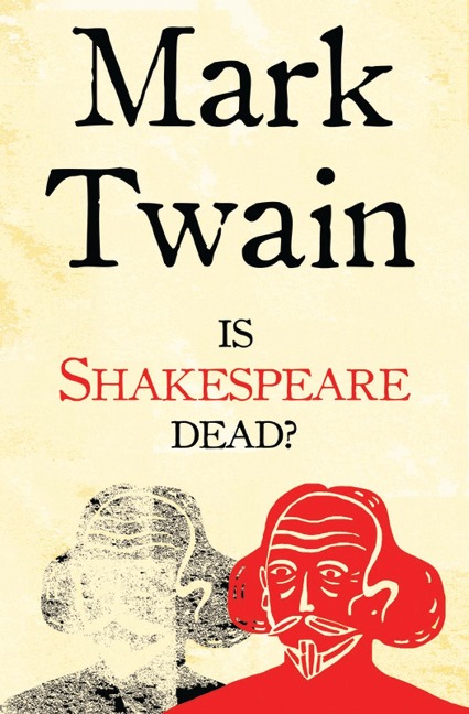 Is Shakespeare Dead? - Mark Twain