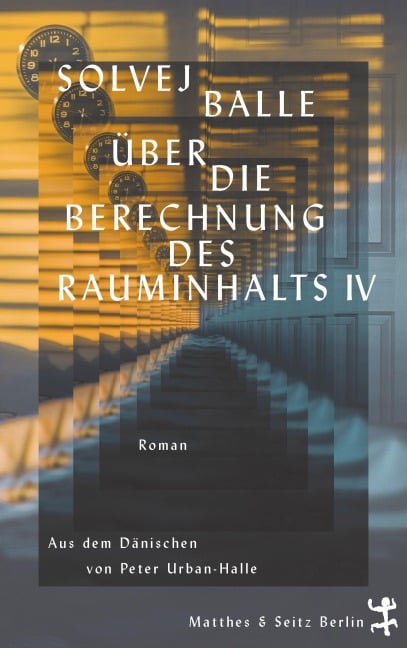 Über die Berechnung des Rauminhalts IV - Solvej Balle