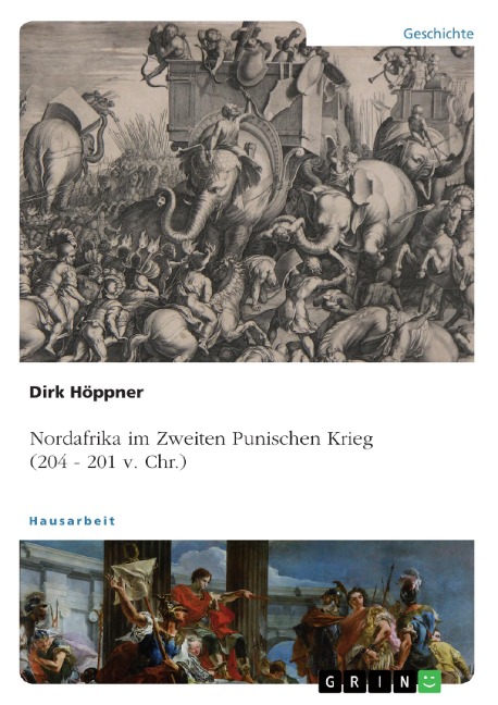 Nordafrika im Zweiten Punischen Krieg (204 - 201 v. Chr.) - Dirk Höppner