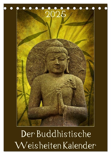 Der Buddhistische Weisheiten Kalender (Tischkalender 2025 DIN A5 hoch), CALVENDO Monatskalender - AD DESIGN Photo PhotoArt Dölling