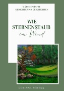Cover-Bild zum Titel 'Wie Sternenstaub im Wind' von 'Corinna Schenk'