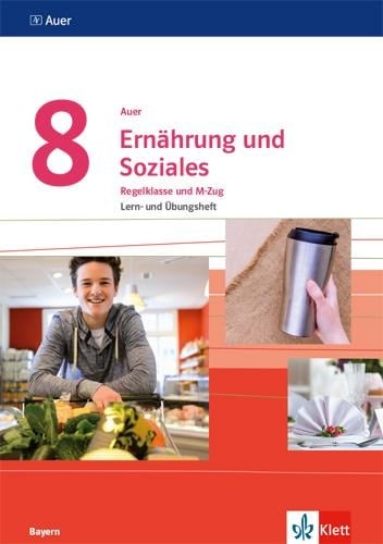 Auer Ernährung und Soziales 8. Ausgabe Bayern. Lern- und Übungsheft Klasse 8 - 