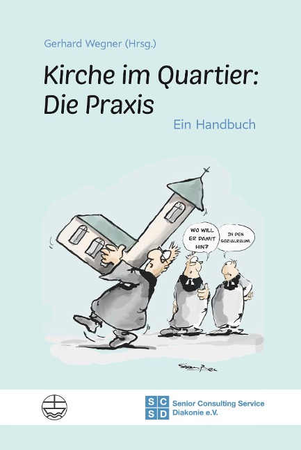Kirche im Quartier: Die Praxis - 