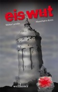 Cover-Bild zum Titel 'Eiswut' von 'Walter Landin'