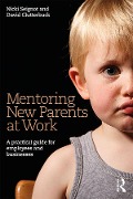 Cover-Bild zum Titel 'Mentoring New Parents at Work' von 'Nicki Seignot, David Clutterbuck'