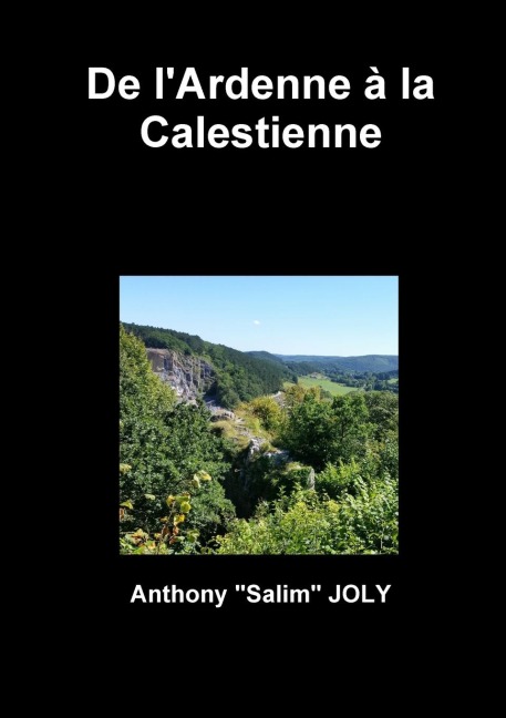 De l'Ardenne à la Calestienne - Anthony "Salim" Joly