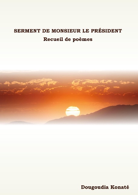 Serment de Monsieur le Président - Dougoudia Konaté