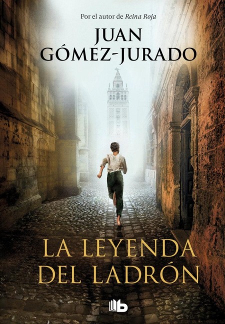 La Leyenda del Ladrón / The Legend of the Thief - Juan Gomez-Jurado