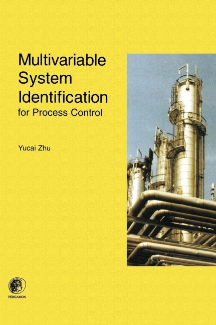 Multivariable System Identification for Process Control - Yucai Zhu, Y. Zhu