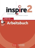 Inspire 2 - Ausgabe für den deutschsprachigen Raum. Arbeitsbuch mit Audios online und Code - Véronique Boisseaux, Lucas Malcor