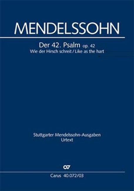 Wie der Hirsch schreit / Like as the hart - Felix Mendelssohn Bartholdy