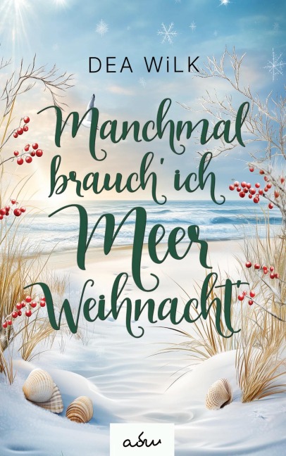 Manchmal brauch' ich Meer Weihnacht' - Dea WiLK