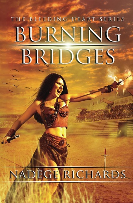 Burning Bridges (The Bleeding Heart Series, #1) - Nadege Richards