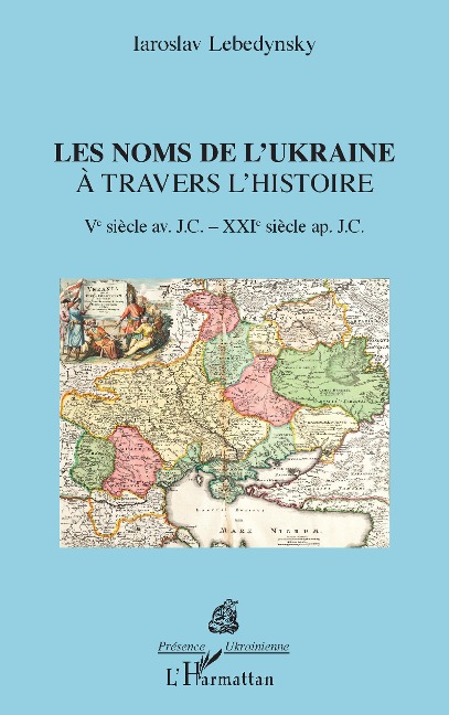 Les noms de l'Ukraine à travers l'histoire - Lebedynsky