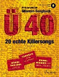 Gitarren-Songbuch Ü40 - Peter Autschbach, Egon Aderhold, Christina Aguilera, Marianne Aeschbacher