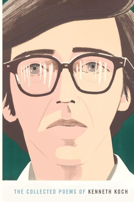 The Collected Poems of Kenneth Koch - Kenneth Koch