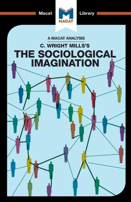 An Analysis of C. Wright Mills's The Sociological Imagination - Ismael Puga, Robert Easthope