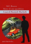 Cover-Bild zum Titel 'Morte di una sgualdrina. I casi di Hamish Macbeth' von 'M. C. Beaton'