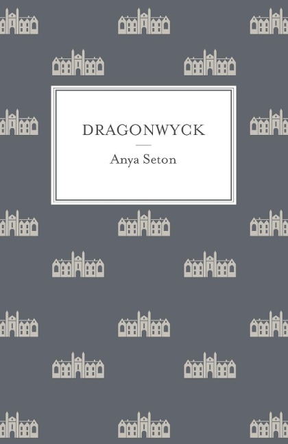 Dragonwyck - Anya Seton