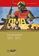 Cover-Bild zum Titel 'Dekolonisation 1945-1975' von 'Regula Argast, Daniel Sidler, Marino Ferri, Thomas Metzger'