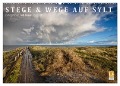 Stege & Wege auf Sylt (Wandkalender 2025 DIN A2 quer), CALVENDO Monatskalender - Beate Zoellner